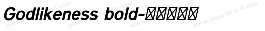 Godlikeness bold字体转换